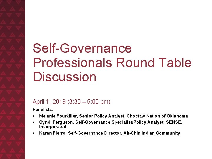 Self-Governance Professionals Round Table Discussion April 1, 2019 (3: 30 – 5: 00 pm)