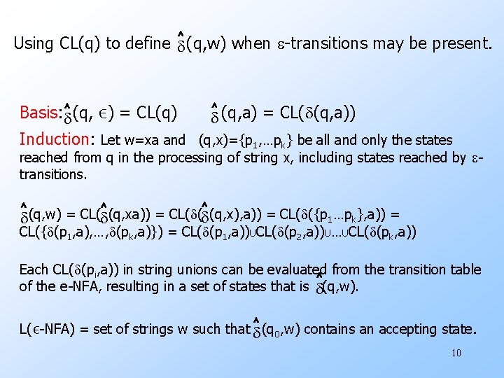 Using CL(q) to define d˄ (q, w) when e-transitions may be present. Basis: d˄ Using CL(q) to define d˄ (q, w) when e-transitions may be present. Basis: d˄