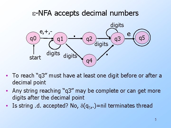 e-NFA accepts decimal numbers e, +, q 0 start q 1 . digits q e-NFA accepts decimal numbers e, +, q 0 start q 1 . digits q