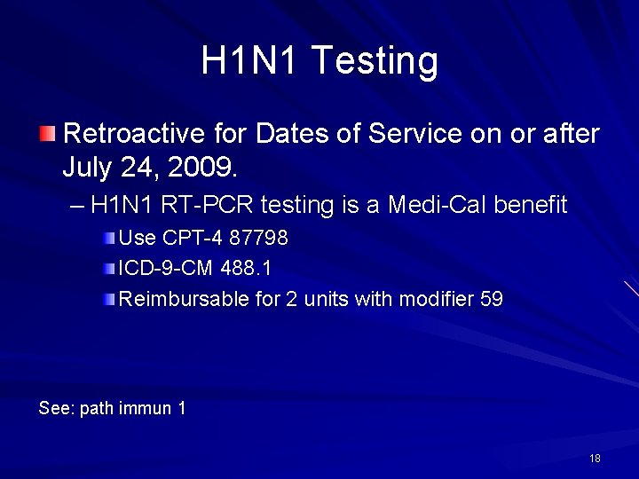 H 1 N 1 Testing Retroactive for Dates of Service on or after July