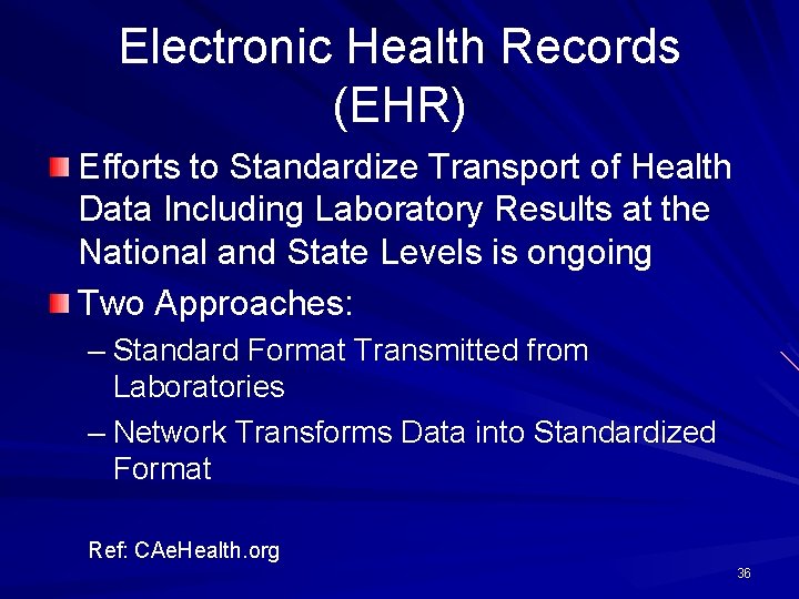 Electronic Health Records (EHR) Efforts to Standardize Transport of Health Data Including Laboratory Results