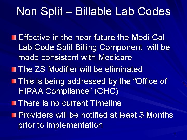 Non Split – Billable Lab Codes Effective in the near future the Medi-Cal Lab