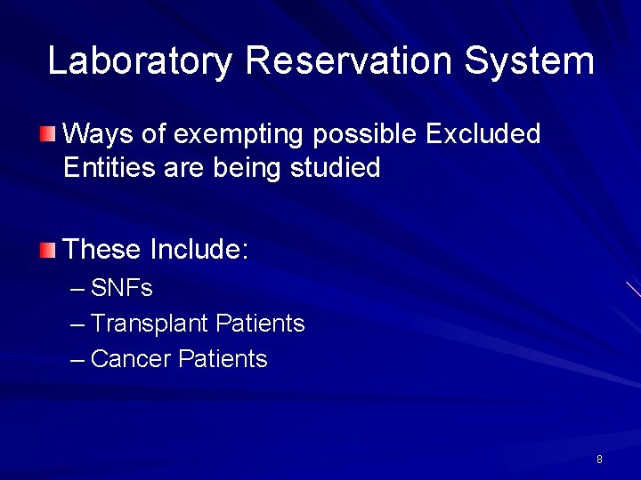 Laboratory Reservation System Ways of exempting possible Excluded Entities are being studied These Include: