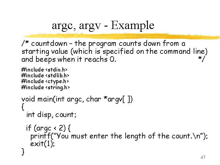 argc, argv - Example /* countdown – the program counts down from a starting