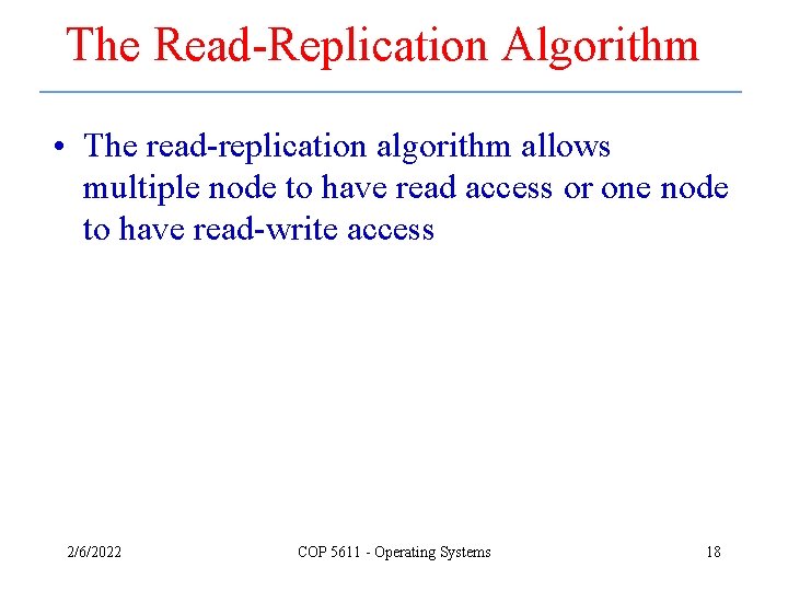 The Read-Replication Algorithm • The read-replication algorithm allows multiple node to have read access The Read-Replication Algorithm • The read-replication algorithm allows multiple node to have read access