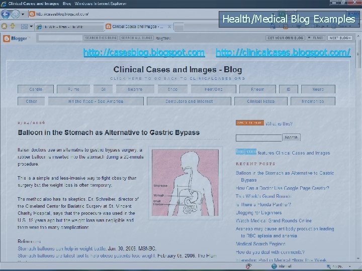 Health/Medical Blog Examples http: //casesblogspot. com http: //clinicalcases. blogspot. com/ 