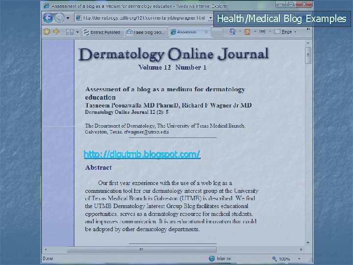 Health/Medical Blog Examples http: //digutmb. blogspot. com/ 