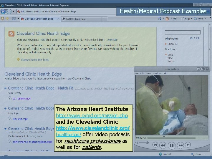 Health/Medical Podcast Examples The Arizona Heart Institute http: //www. cvmd. org/mission. php and the