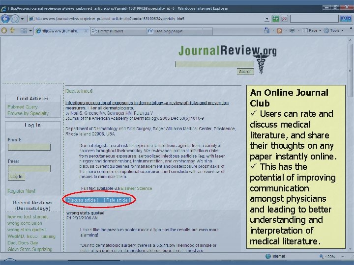 An Online Journal Club ü Users can rate and discuss medical literature, and share