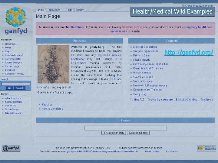 Health/Medical Wiki Examples http: //ganfyd. org/ 