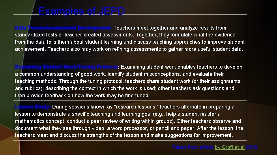 Examples of JEPD Data Teams/Assessment Development: Teachers meet together and analyze results from standardized