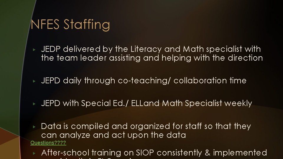 NFES Staffing ▶ JEDP delivered by the Literacy and Math specialist with the team