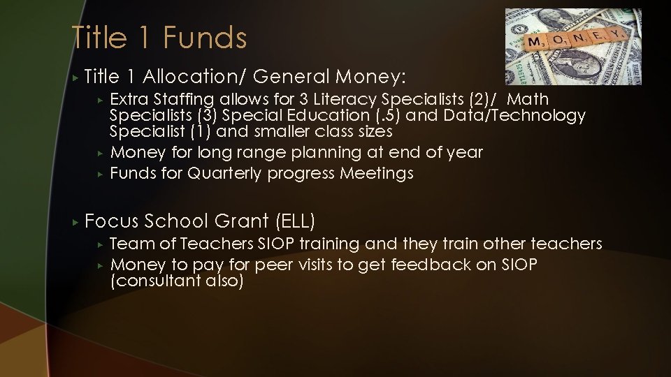 Title 1 Funds ▶ Title 1 Allocation/ General Money: ▶ ▶ Extra Staffing allows