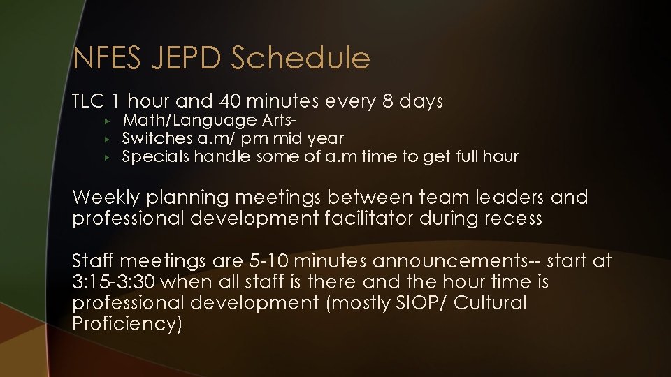 NFES JEPD Schedule TLC 1 hour and 40 minutes every 8 days ▶ ▶