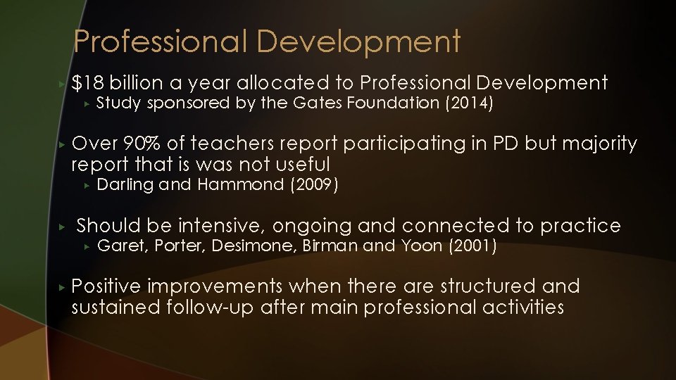Professional Development ▶ $18 billion a year allocated to Professional Development ▶ ▶ Over