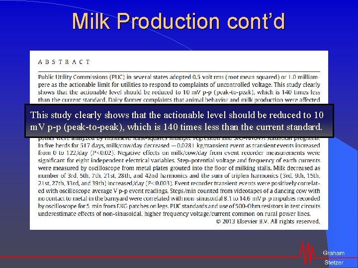 Milk Production cont’d This study clearly shows that the actionable level should be reduced