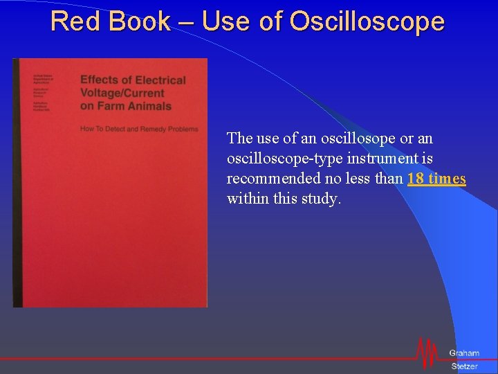 Red Book – Use of Oscilloscope The use of an oscillosope or an oscilloscope-type