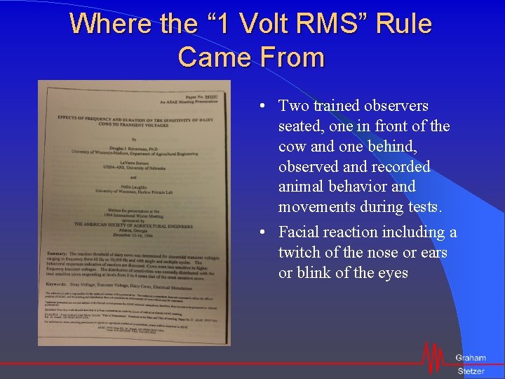 Where the “ 1 Volt RMS” Rule Came From • Two trained observers seated,