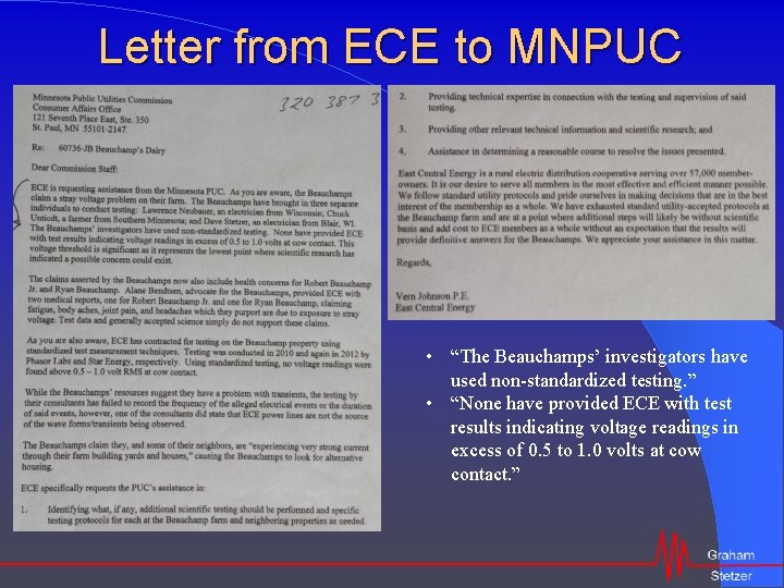 Letter from ECE to MNPUC • “The Beauchamps’ investigators have used non-standardized testing. ”