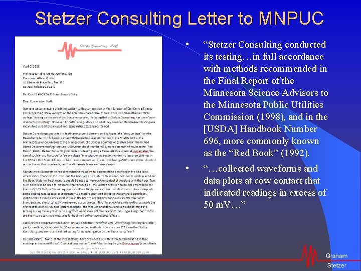 Stetzer Consulting Letter to MNPUC • “Stetzer Consulting conducted its testing…in full accordance with