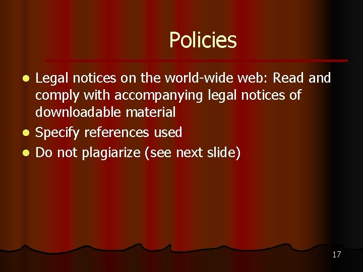 Policies Legal notices on the world-wide web: Read and comply with accompanying legal notices