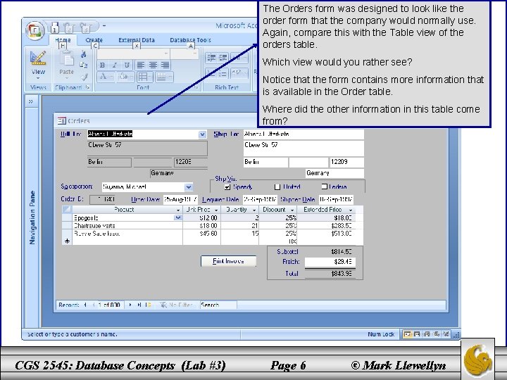 The Orders form was designed to look like the order form that the company