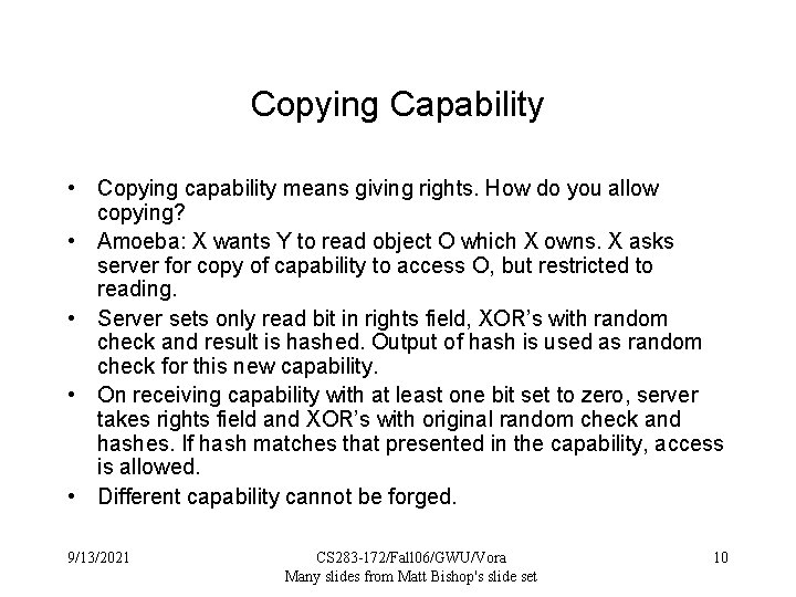 Copying Capability • Copying capability means giving rights. How do you allow copying? •
