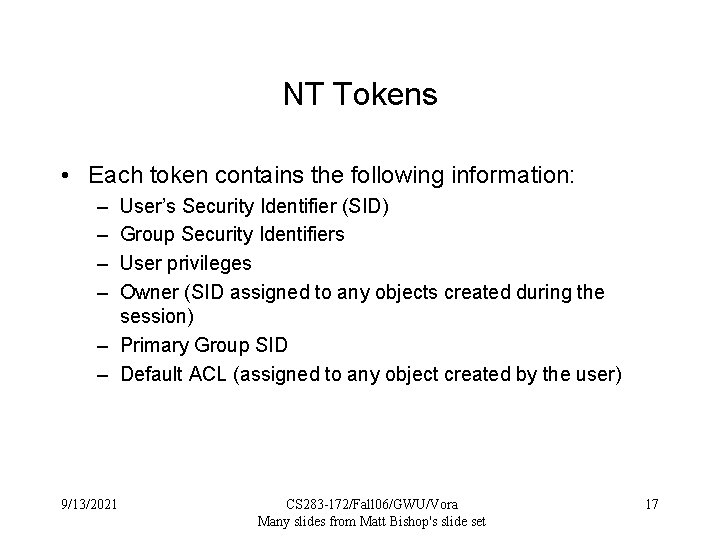 NT Tokens • Each token contains the following information: – – User’s Security Identifier