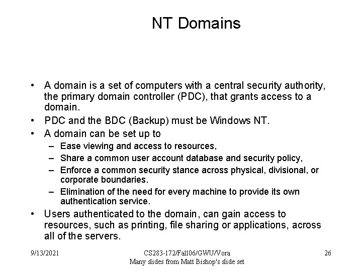 NT Domains • A domain is a set of computers with a central security