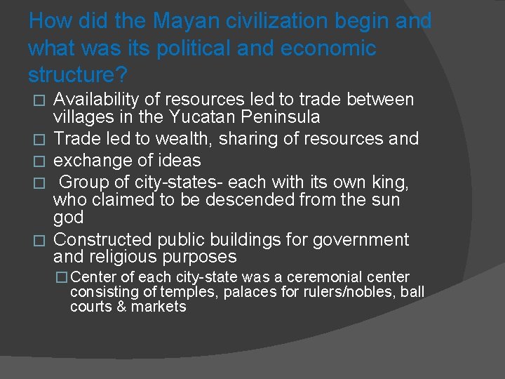 How did the Mayan civilization begin and what was its political and economic structure?