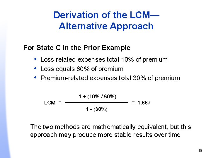Derivation of the LCM— Alternative Approach For State C in the Prior Example •