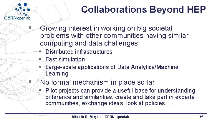 Collaborations Beyond HEP § Growing interest in working on big societal problems with other