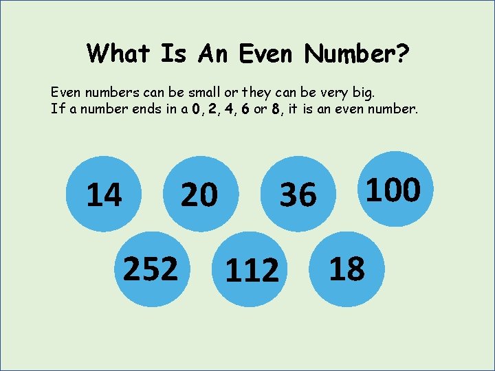 What Is An Even Number? Even numbers can be small or they can be