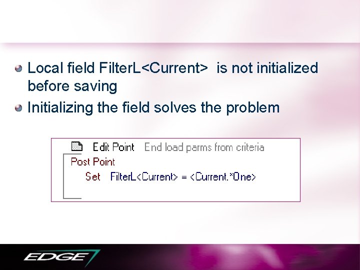 Local field Filter. L<Current> is not initialized before saving Initializing the field solves the