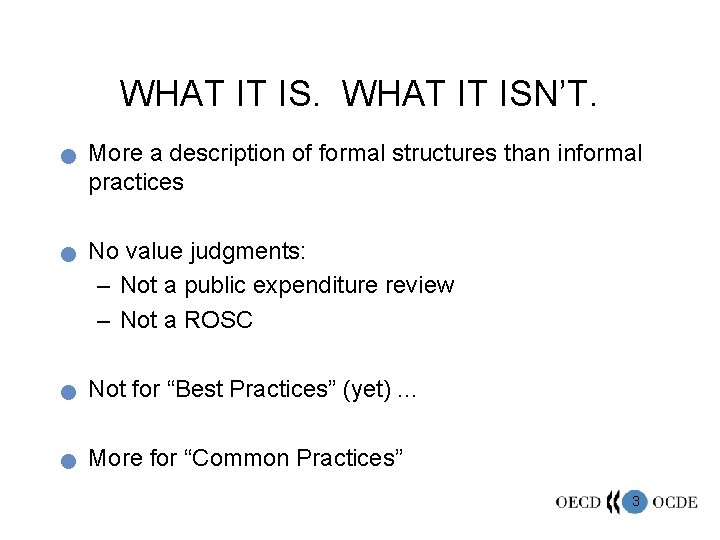 WHAT IT ISN’T. n n More a description of formal structures than informal practices