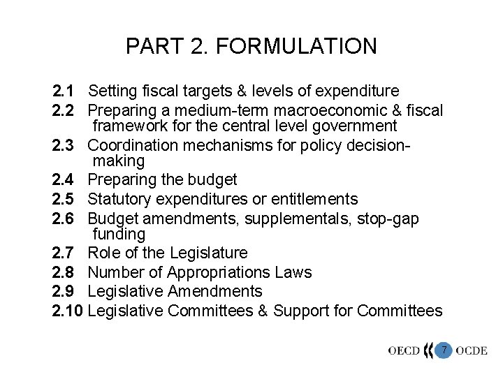 PART 2. FORMULATION 2. 1 Setting fiscal targets & levels of expenditure 2. 2