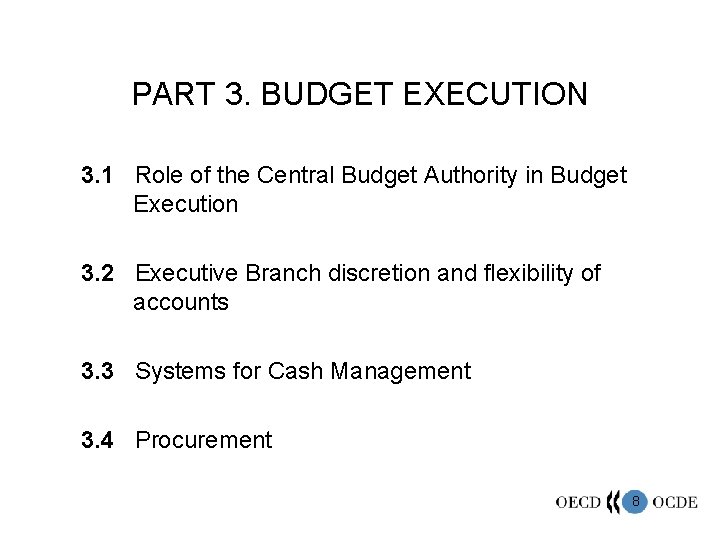 PART 3. BUDGET EXECUTION 3. 1 Role of the Central Budget Authority in Budget