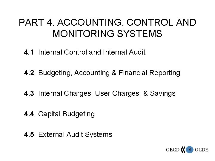 PART 4. ACCOUNTING, CONTROL AND MONITORING SYSTEMS 4. 1 Internal Control and Internal Audit