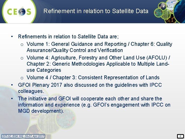Refinement in relation to Satellite Data • Refinements in relation to Satellite Data are;