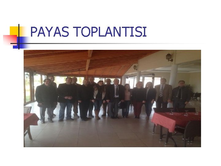 PAYAS TOPLANTISI 