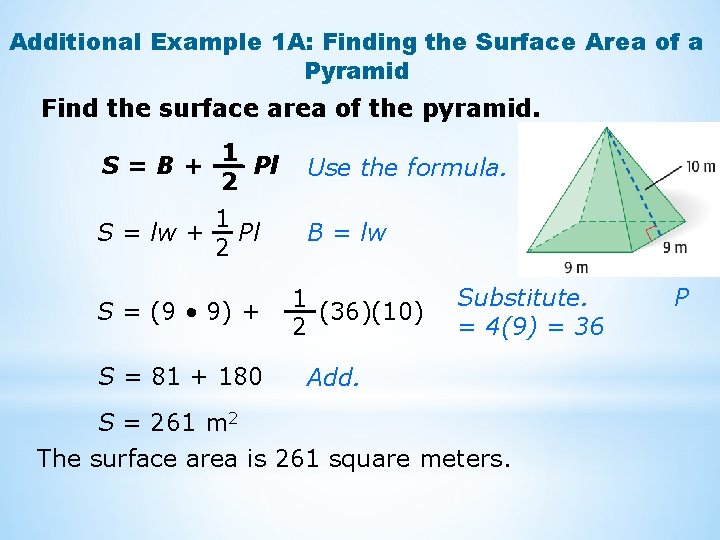 Additional Example 1 A: Finding the Surface Area of a Pyramid Find the surface