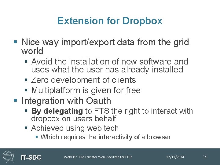 Extension for Dropbox § Nice way import/export data from the grid world § Avoid