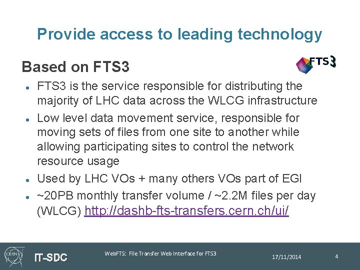 Provide access to leading technology Based on FTS 3 is the service responsible for