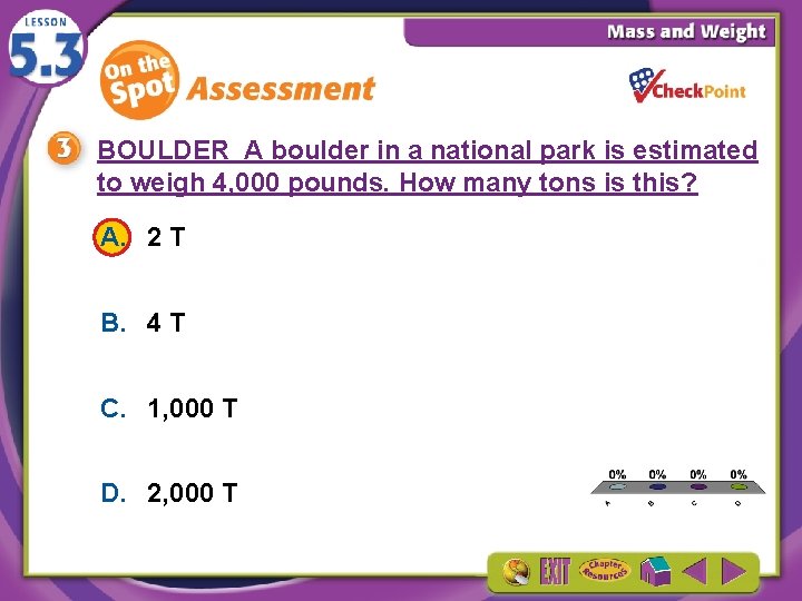 BOULDER A boulder in a national park is estimated to weigh 4, 000 pounds.