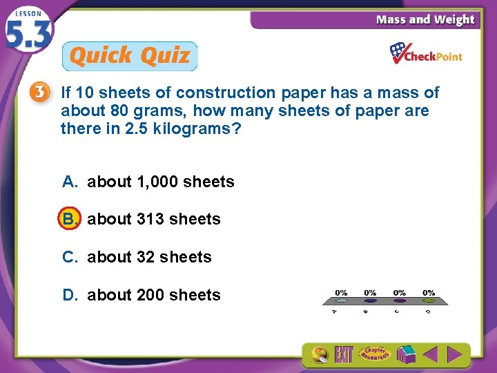 If 10 sheets of construction paper has a mass of about 80 grams, how