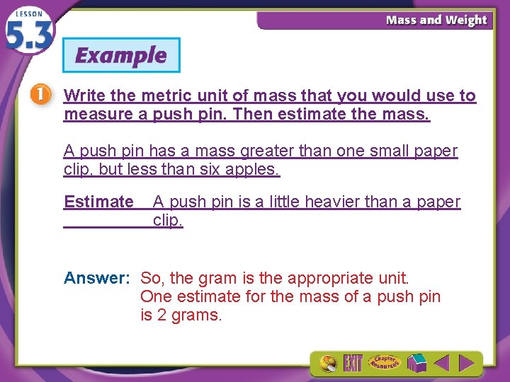 Write the metric unit of mass that you would use to measure a push