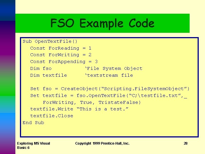FSO Example Code Sub Open. Text. File() Const For. Reading = 1 Const For. FSO Example Code Sub Open. Text. File() Const For. Reading = 1 Const For.