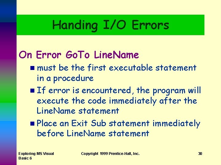 Handing I/O Errors On Error Go. To Line. Name n must be the first Handing I/O Errors On Error Go. To Line. Name n must be the first
