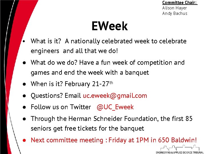 Committee Chair: Alison Hayer Andy Bachus EWeek • What is it? A nationally celebrated