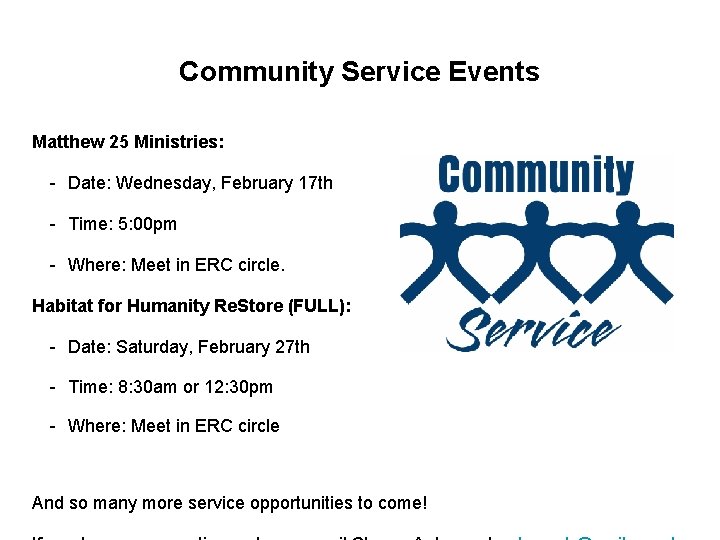 Community Service Events Matthew 25 Ministries: - Date: Wednesday, February 17 th - Time: